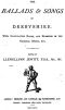 [Gutenberg 42585] • The Ballads & Songs of Derbyshire / With Illustrative Notes, and Examples of the Original Music, etc.